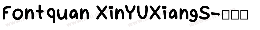 Fontquan XinYUXiangS字体转换